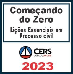Começando do Zero (Lições Essenciais em Processo Civil - André Mota) Cers 2023