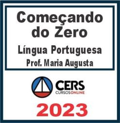 Começando do Zero (Língua Portuguesa - Maria Augusta) Cers 2023