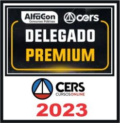 Delegado Civil - Premium (DPC) Cers & Alfacon 2023