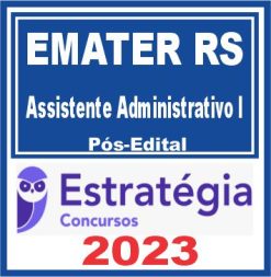 EMATER RS (Assistente Administrativo I) Pós Edital - Estratégia 2023