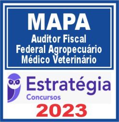 MAPA (Auditor Fiscal Federal Agropecuário - Médico Veterinário) Estratégia 2023