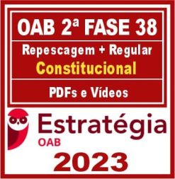 OAB 2ª Fase 38 (Direito Constitucional) Estratégia 2023