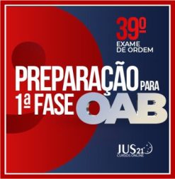 Curso OAB 1ª Fase 39º Exame da Ordem - Jus21 2023