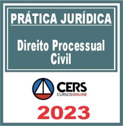 Prática Jurídica (Direito Processual Civil) Cers 2023
