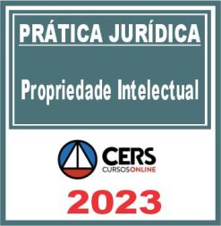 Prática Jurídica (Propriedade Intelectual) Cers 2023