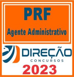 PRF (AGENTE ADMINISTRATIVO) DIREÇÃO 2023