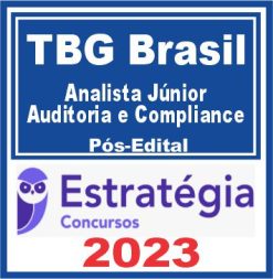 TBG Brasil (Analista Júnior - Auditoria e Compliance) Pós Edital - Estratégia 2023