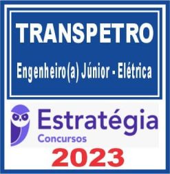 TRANSPETRO (Engenheiro(a) Júnior - Elétrica) Estratégia 2023
