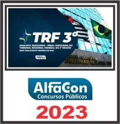 TRF 3 - SP e MS (ANALISTA JUDICIÁRIO - ÁREA JUDICIÁRIA) PÓS EDITAL - ALFACON 2023
