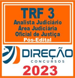 TRF 3 - SP e MS (ANALISTA JUDICIÁRIO - ÁREA JUDICIÁRIA E OFICIAL DE JUSTIÇA) PÓS EDITAL