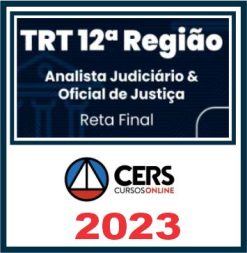 TRT SC - 12ª Região (Analista Judiciário e Oficial de Justiça) Pós Edital - Cers 2023