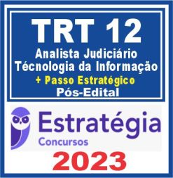 TRT SC - 12ª Região (Analista Judic. - Tecnol. da Informação + Passo) Pós Edital