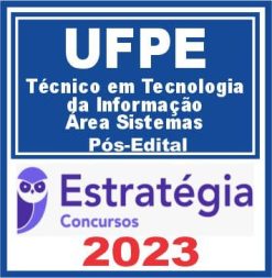 UFPE (Técnico em Tecnologia da Informação - Área Sistemas) Pós Edital - Estratégia 2023