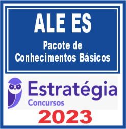 ALE ES ( Pacote de Conhecimentos Básicos) Estratégia 2023