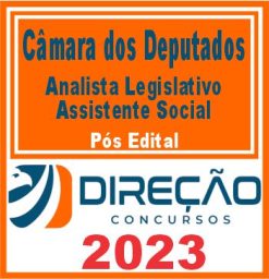 CÂMARA DOS DEPUTADOS (ANALISTA LEGISLATIVO - ASSISTENTE SOCIAL)