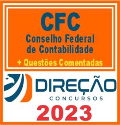 CFC (CONSELHO FEDERAL DE CONTABILIADE + QUESTÕES COMENTADAS) DIREÇÃO 2023