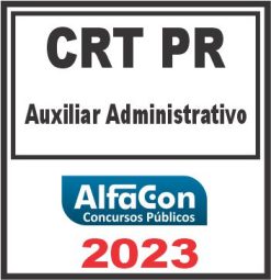CRT PR (AUXILIAR ADMINISTRATIVO) ALFACON 2023