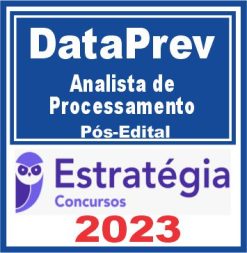 DataPrev (Analista de Processamento) Pós Edital - Estratégia 2023