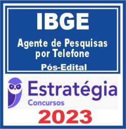 IBGE (Agente de Pesquisas por Telefone) Pós Edital - Estratégia 2023