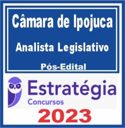 Câmara de Ipojuca PE (Analista Legislativo) Pós Edital - Estratégia 2023