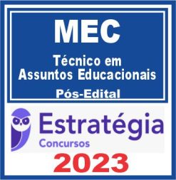 Ministério da Educação - MEC (Técnico em Assuntos Educacionais) Pós Edital - Estratégia 2023