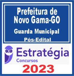 Prefeitura de Novo Gama GO (Guarda Municipal) Pós Edital - Estratégia 2023
