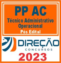 POLÍCIA PENAL AC (TÉCNICO ADMINISTRATIVO OPERACIONAL) DIREÇÃO 2023