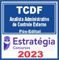 TCDF (Analista Administrativo de Controle Externo) Pós Edital - Estratégia 2023