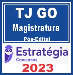 TJ GO (Juiz Substituto) Pós Edital - Estratégia 2023