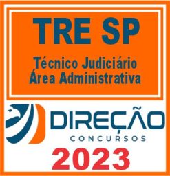 TRE SP (TÉCNICO JUDICIÁRIO - ÁREA ADMINISTRATIVA) DIREÇÃO 2023