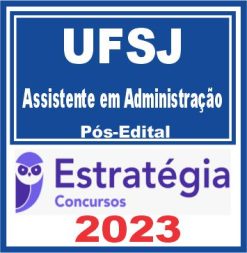 UFSJ (Assistente em Administração) Pós Edital - Estratégia 2023