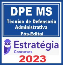 DPE MS (Técnico de Defensoria - Administrativa) Pós Edital - Estratégia 2023