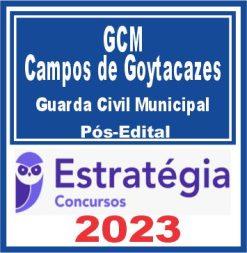 GCM Campos dos Goytacazes (Guarda Civil Municipal) Pós Edital - Estratégia 2023