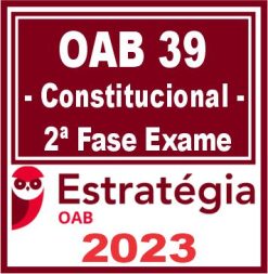 OAB 2ª Fase 39 (Direito Constitucional) Estratégia 2023