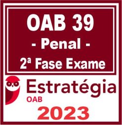 OAB 2ª Fase 39 (Direito Penal) Estratégia 2023