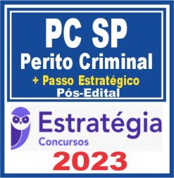 PC SP (Perito Criminal + Passo) Pós Edital - Estratégia 2023
