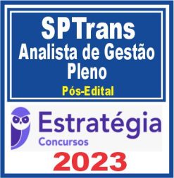 SPTrans (Analista de Gestão Pleno) Pós Edital - Estratégia 2023