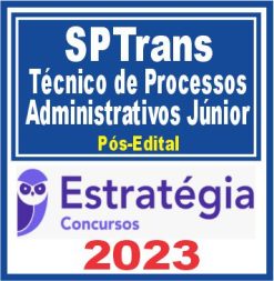 SPTrans (Téc de Processos Administrativo Jr) Pós Edital - Estratégia 2023