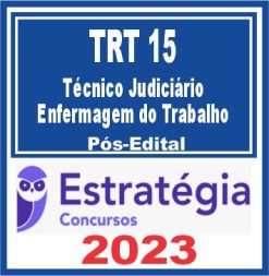 TRT 15 - Campinas (Técnico Judiciário - Enfermagem do Trabalho) Pós Edital