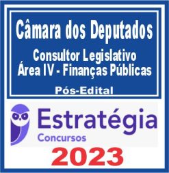 Câmara dos Deputados (Consultor Legislativo - Área IV - Finanças Públicas) Pós Edital