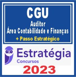 CGU (Auditor - Área Contabilidade e Finanças + Passo) Estratégia 2023