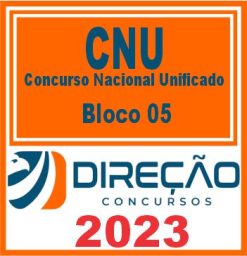 CNU (BLOCO 05 - POLÍTICAS SOCIAIS, JUSTIÇA E SAÚDE) DIREÇÃO 2023