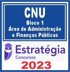 CNU (Bloco 1 - Área de Administração e Finanças Públicas) Estratégia 2023