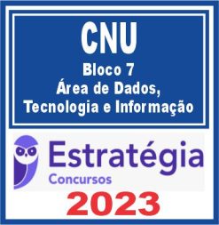 CNU (Bloco 7 - Área de Dados, Tecnologia e Informação) Estratégia 2023
