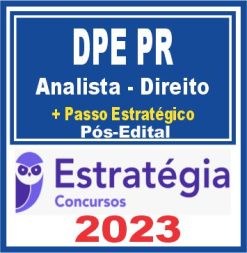DPE PR (Analista da Defensoria Pública - Direito + Passo) Pós Edital - Estratégia 2023