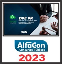 DPE PR (TÉCNICO ADMINISTRATIVO) PÓS EDITAL - ALFACON 2023