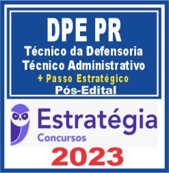 DPE PR (Técnico da Defensoria Pública - Técnico Administrativo + Passo) Pós Edital