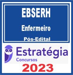 EBSERH (Enfermeiro) Pós Edital - Estratégia 2023