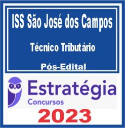 ISS São José dos Campos (Técnico Tributário) Pós Edital - Estratégia 2023