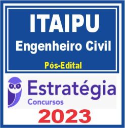 Itaipu (Função: Engenheiro Civil) Pós Edital - Estratégia 2023